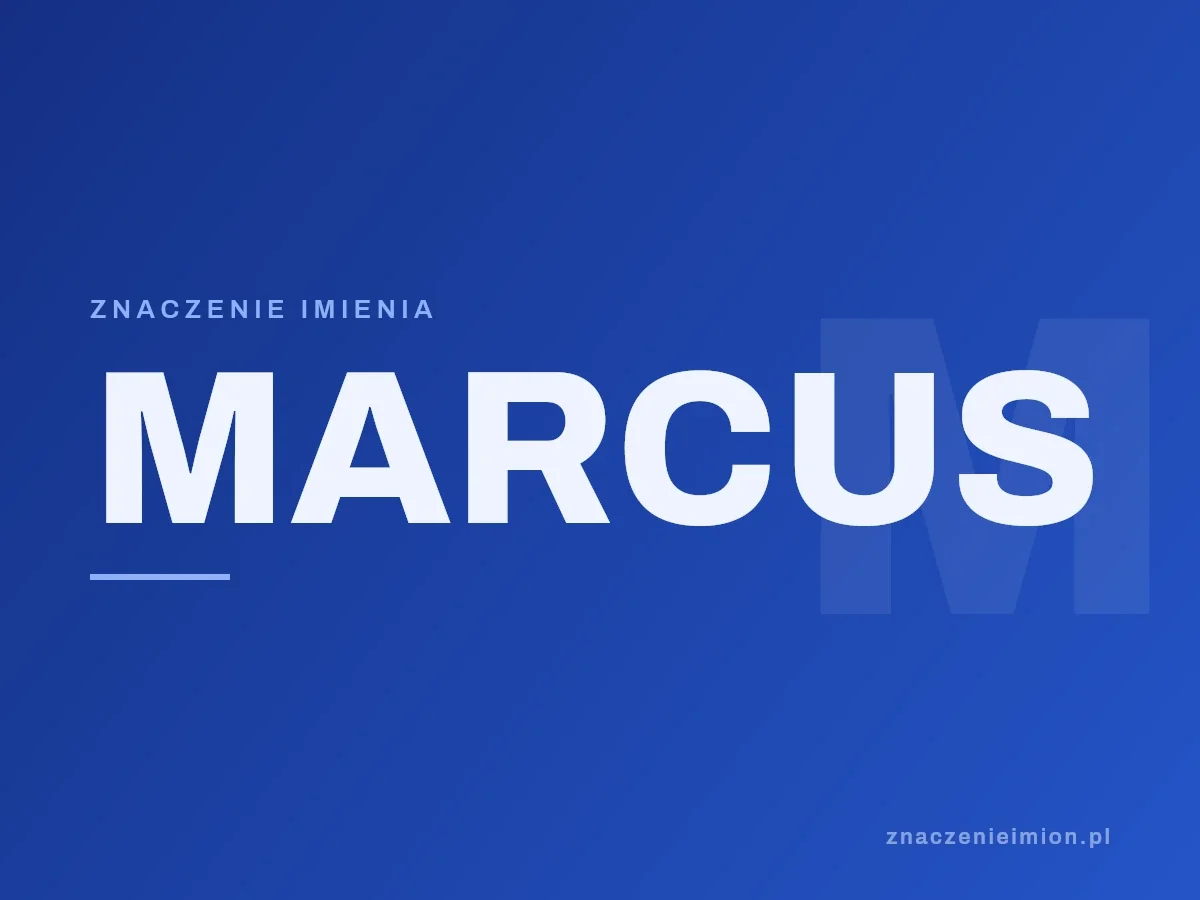 Imię Marcus — grafika z serii znaczenie imion, znaczenieimion.pl.