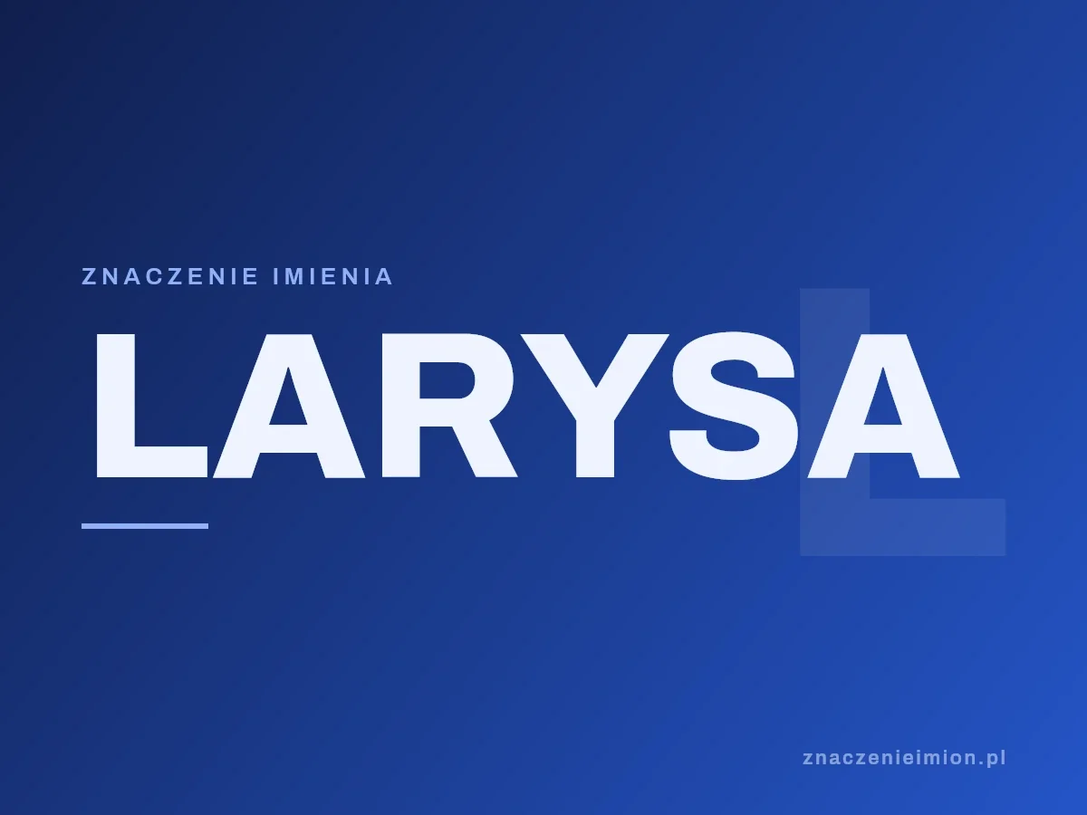 Imię Larysa — grafika z serii znaczenie imion, znaczenieimion.pl.